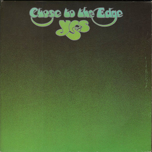 Yes - Close to the Edge